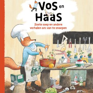 Uitgeverij Lannoo / vos en haas / zoete soep en andere verhalen